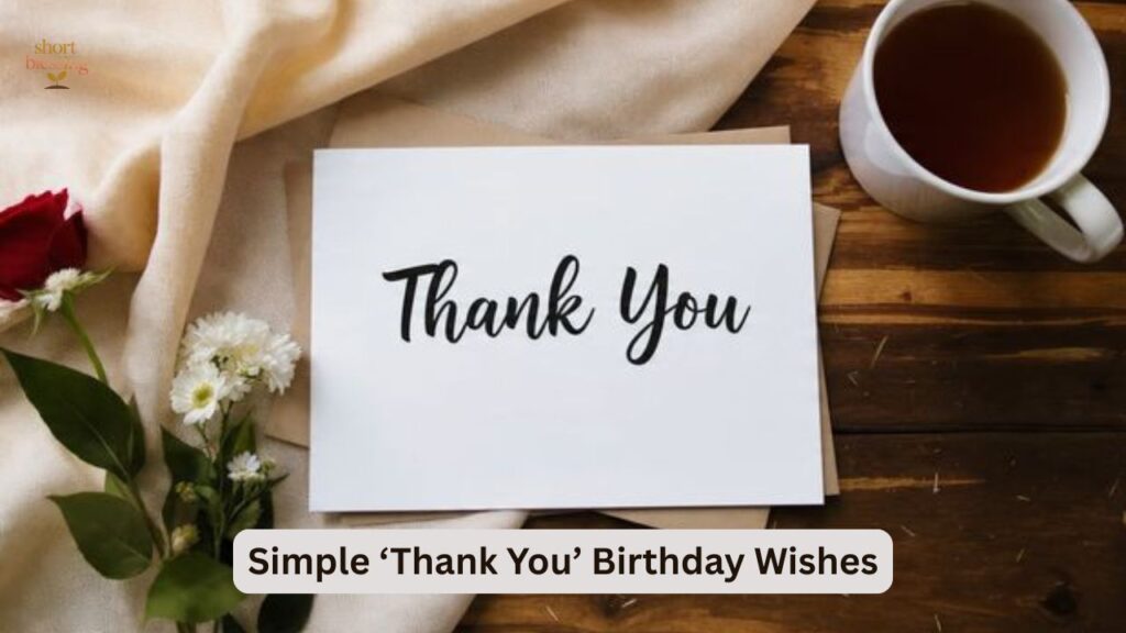 Simple ‘Thank You’ Birthday Wishes