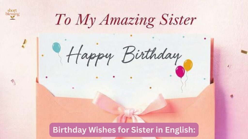 Birthday Wishes for Sister in English:
