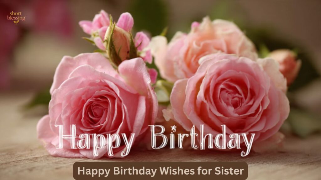 Happy Birthday Wishes for Sister