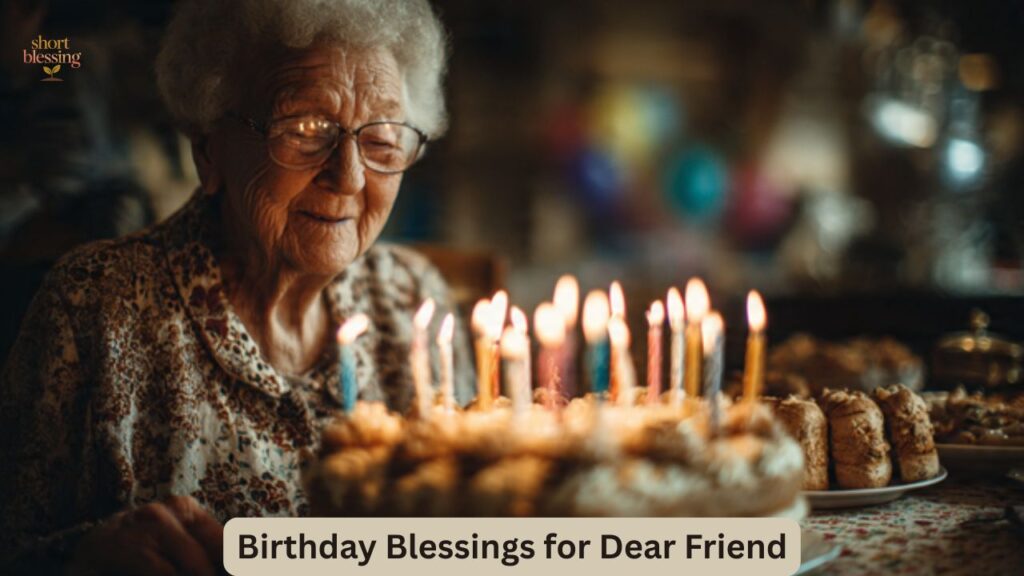 Birthday Blessings for Dear Friend