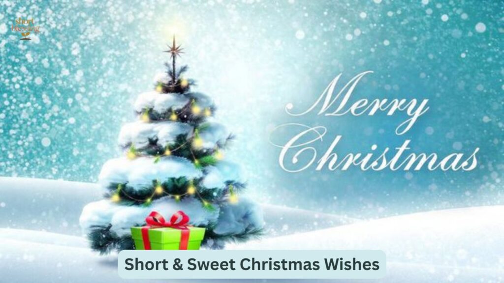 Short & Sweet Christmas Wishes