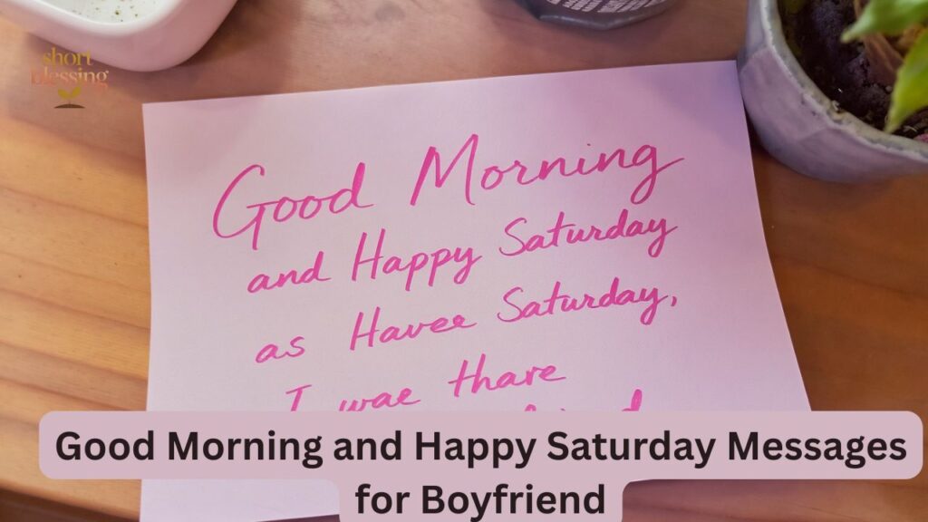 Good Morning and Happy Saturday Messages for Boyfriend