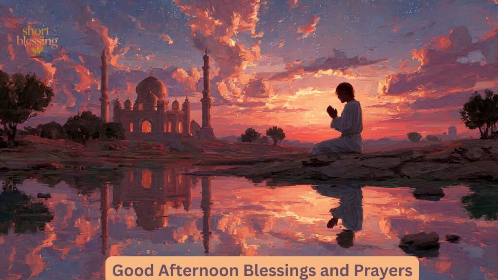 Good Afternoon Blessings and Prayers