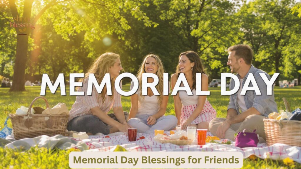 Memorial Day Blessings for Friends