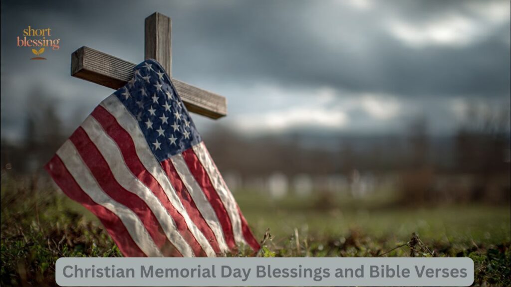 Christian Memorial Day Blessings and Bible Verses