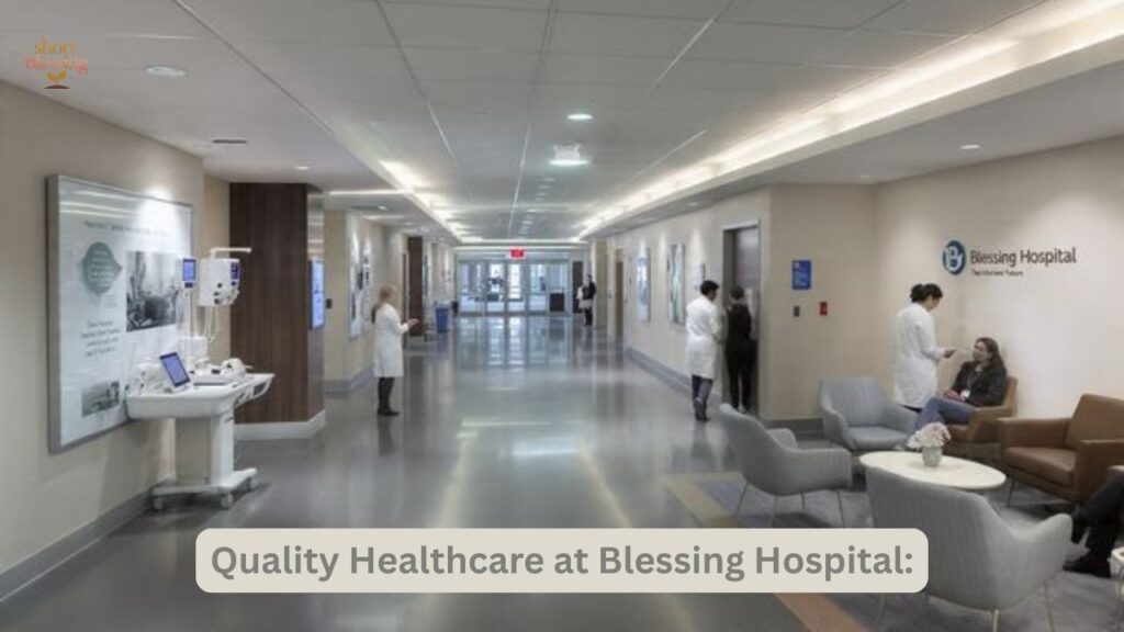 Quality Healthcare at Blessing Hospital: