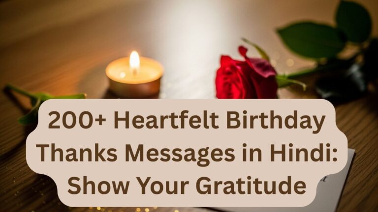 200+ Heartfelt Birthday Thanks Messages in Hindi: Show Your Gratitude